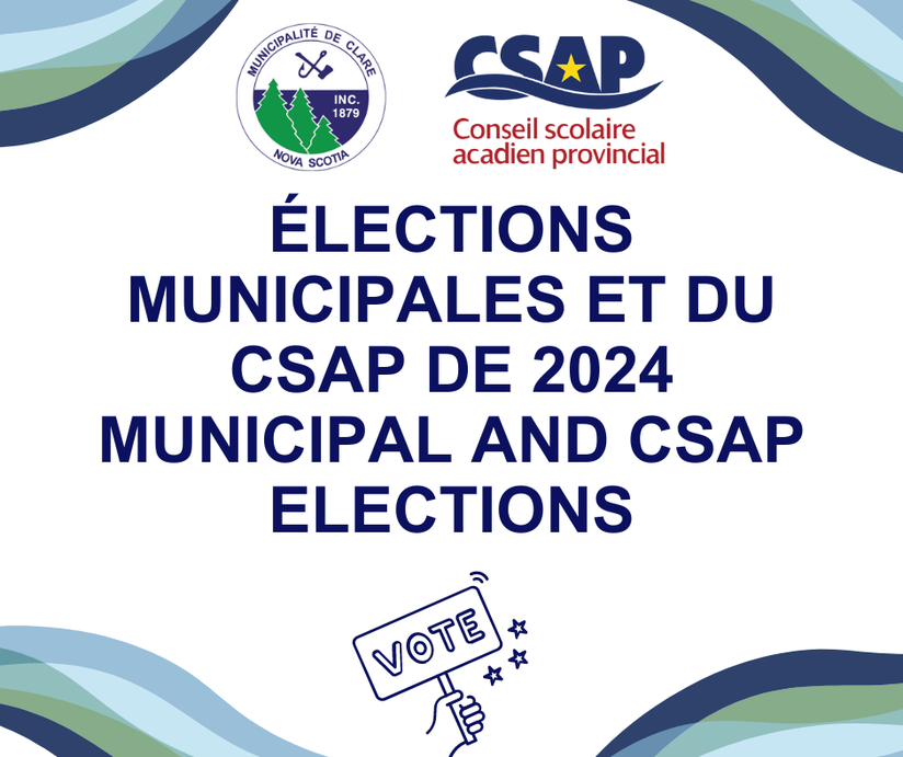 An image of a poster that says "2024 Municipal and CSAP Elections" with the Municipality of Clare's logo and the CSAP's logo.